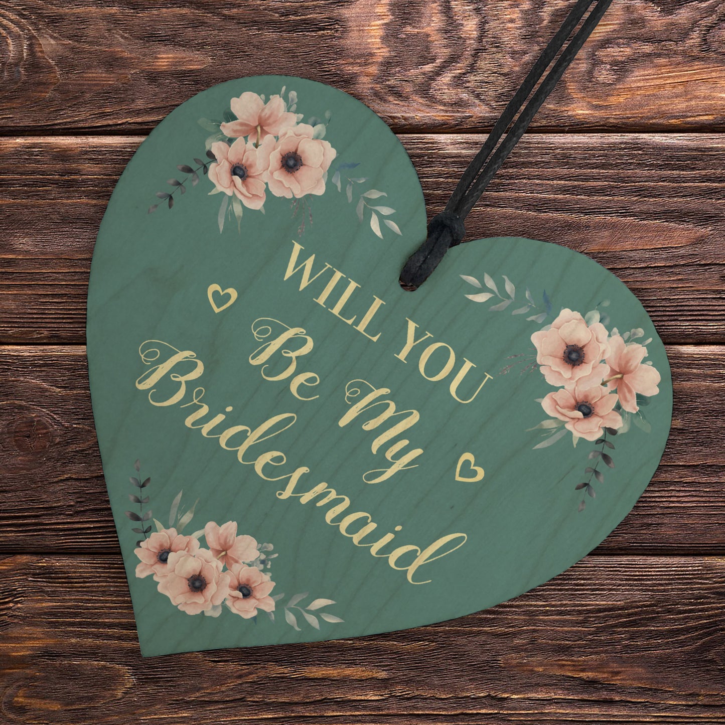 Will You Be My Bridesmaid Gift Hanging Wooden Heart Friend Gift