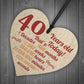 Novelty 40th Birthday Gift Wooden Heart Plaque Friendship Gift