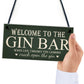 Welcome To Gin Bar ManCave Kitchen Pub Bar Wall Door Garden