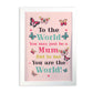 Mum Birthday Christmas Gift Framed Print Special Thank You Gift