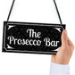 The Prosecco Bar Vintage Wall Plaque Sign Home Bar Gift Man Cave