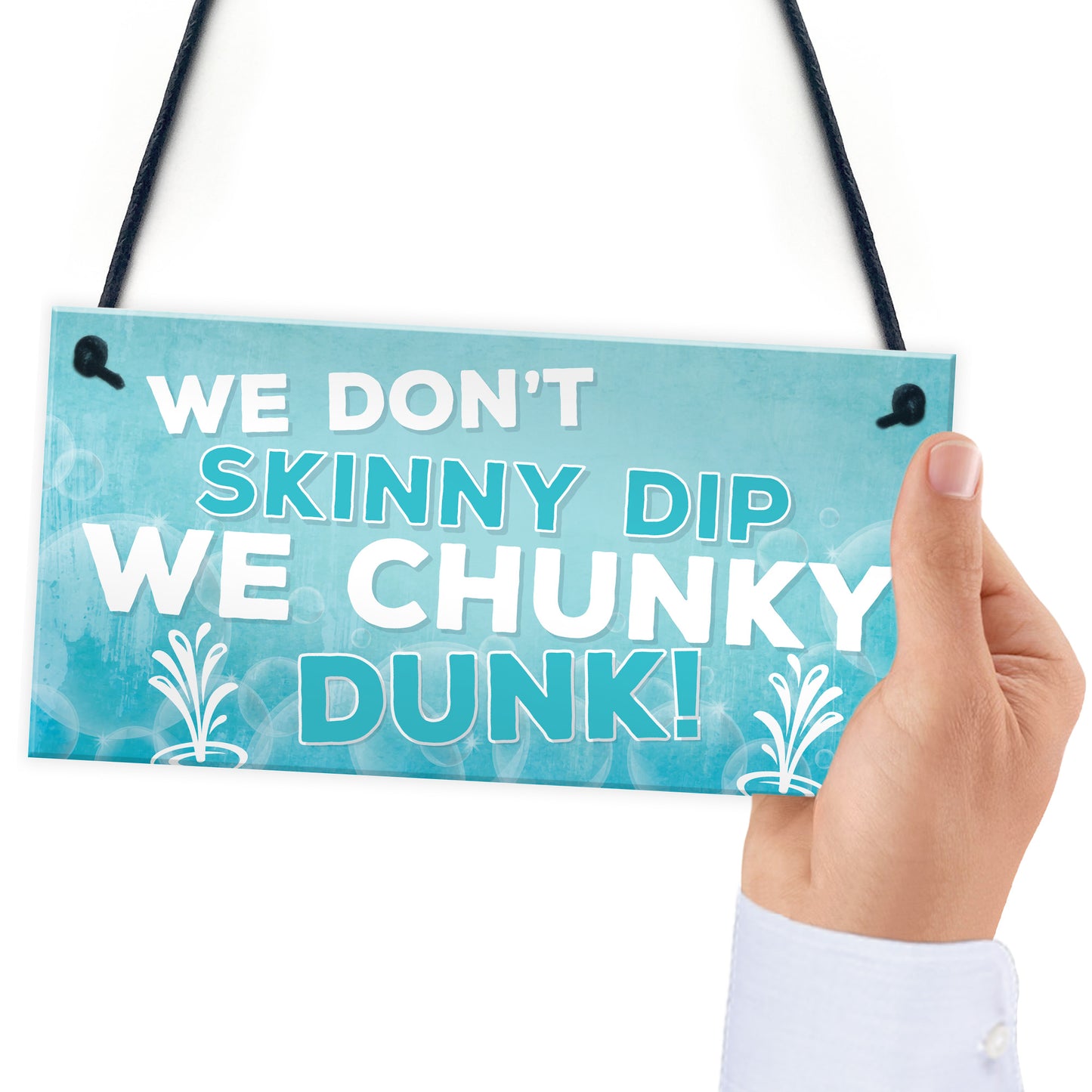 We Don't Skinny Dip We Chunky Dunk Hanging Plaque Hot Tub Sign