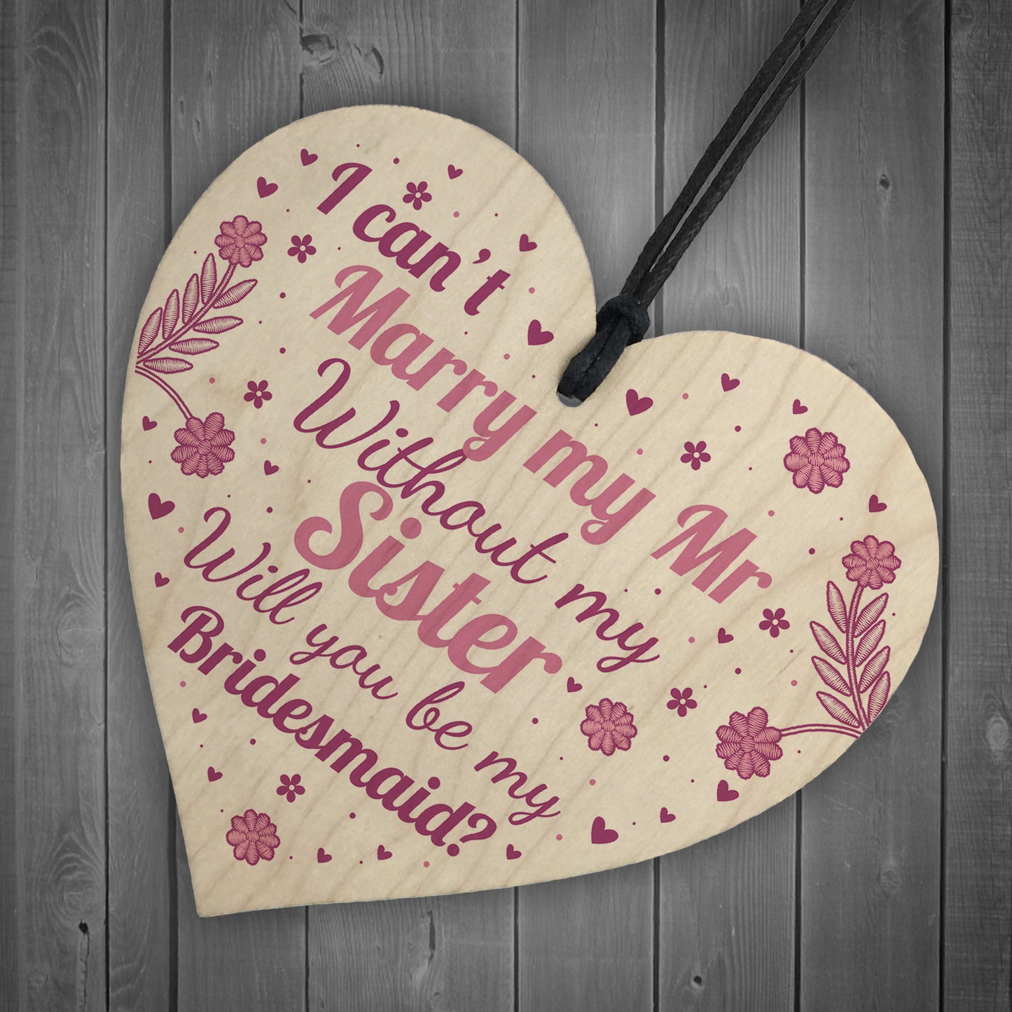 Sister Will You Be My Bridesmaid Wood Heart Wedding Asking Gift