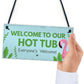 Hot Tub Sign Hanging Novelty Garden Plaque Shed Jacuzzi Pool