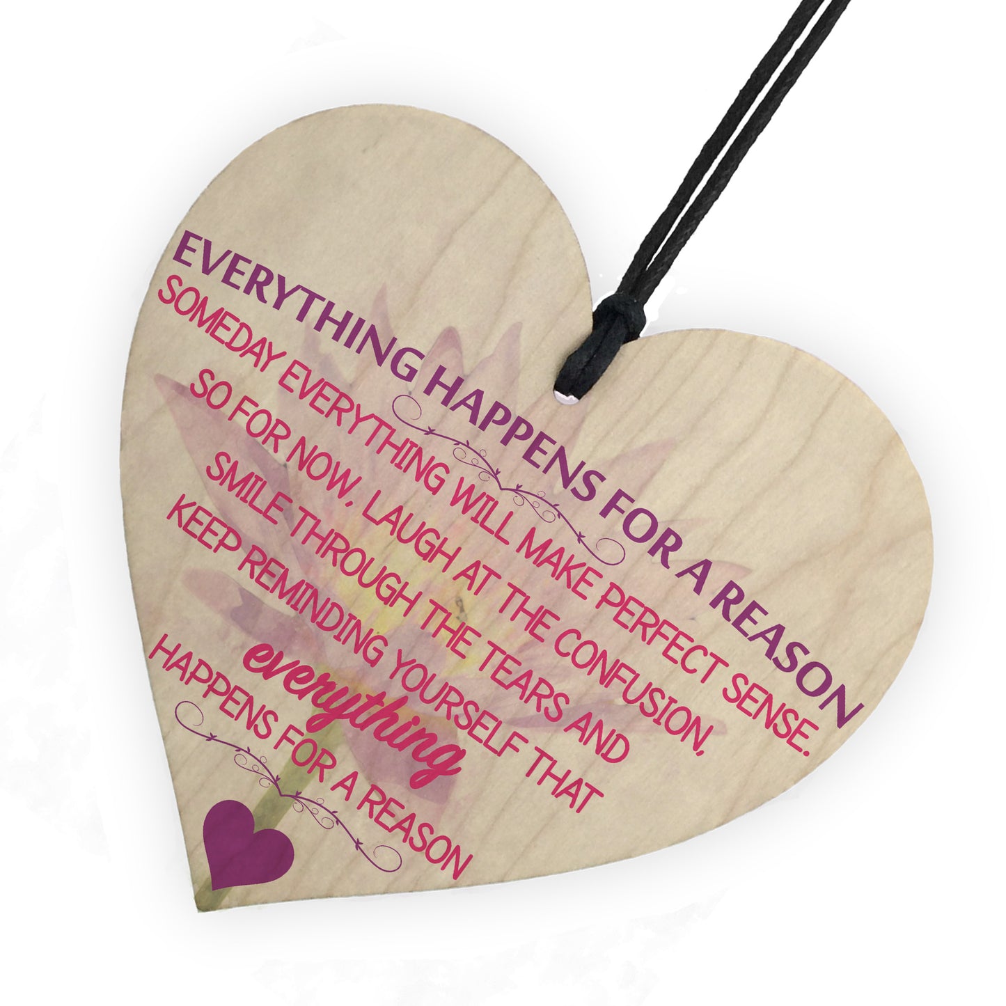 Everything Happens For A Reason Wooden Hanging Heart Plaque