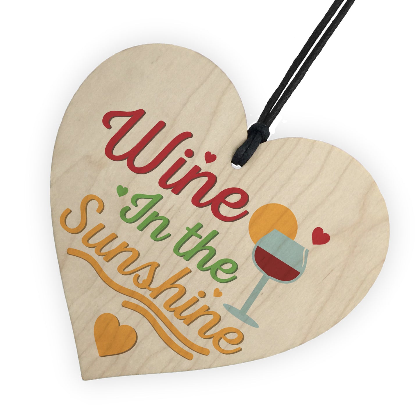 Wine In The Sunshine Funny Wooden Heart Garden Shed Alcohol Sign