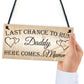 Last Chance To Run Daddy Cute Hanging Wedding Day Plaque