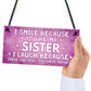 Funny Sister Plaque Gift For Sister Sign Funny Gift For Her