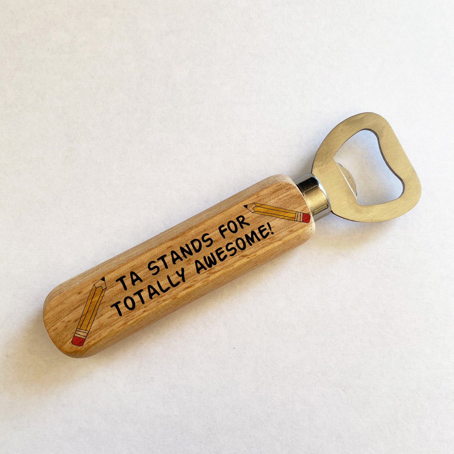 Teaching Assistant Gift TA Wood Bottle Opener Thank You Teacher