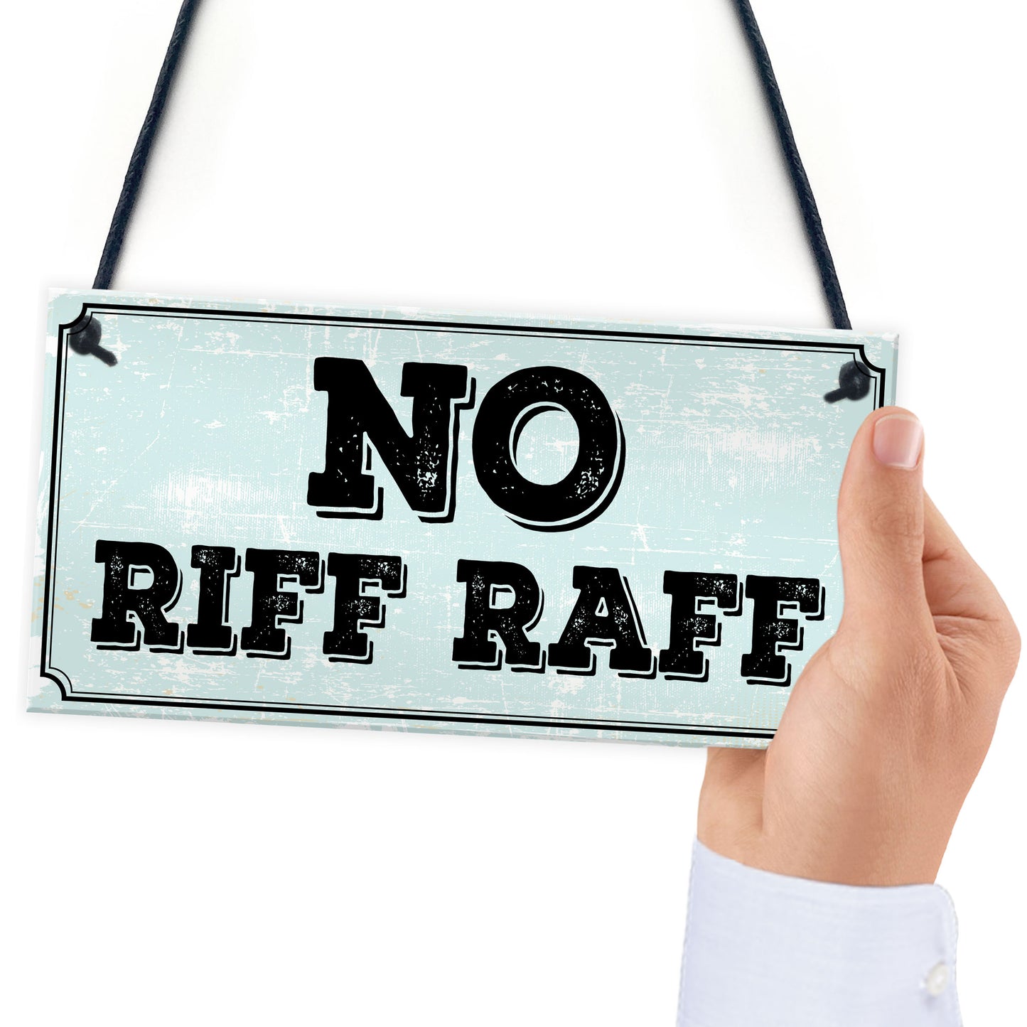 NO RIFF RAFF SIGN BAR PUB MAN CAVE SHED GARDEN GARAGE SIGN Funny