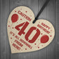 40th Birthday Novelty Funny Gift Wood Heart Gift For Him Her