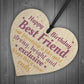 Birthday Best Friend Gift Wood Heart Sign Plaque Thank You Gift
