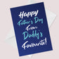 Funny Fathers Day Card For Daddy A6 Card Daddys Favourite