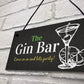 Gin Bar Party Plaque Man Cave Garden Kitchen Pub Bar Sign