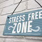 Stress Free Zone Man Cave Shed SummerHouse Sign Hot Tub Gift