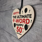 50th Birthday Funny Wood Heart Gift For Friend Novelty Birthday