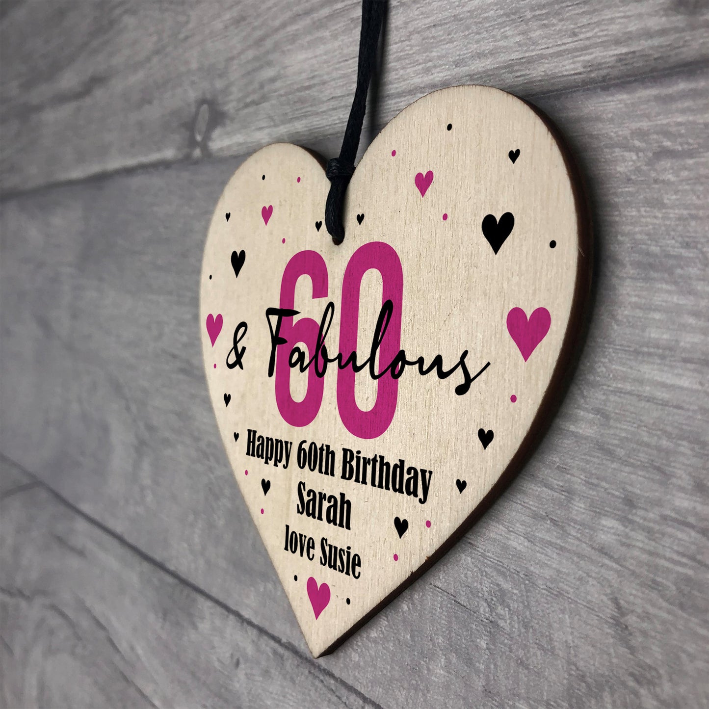 60 And Fabulous Gift Wood Heart Personalised 60th Birthday Gift