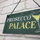 Prosecco Palace Funny Alcohol Friendship Bar Hanging Plaque Gift