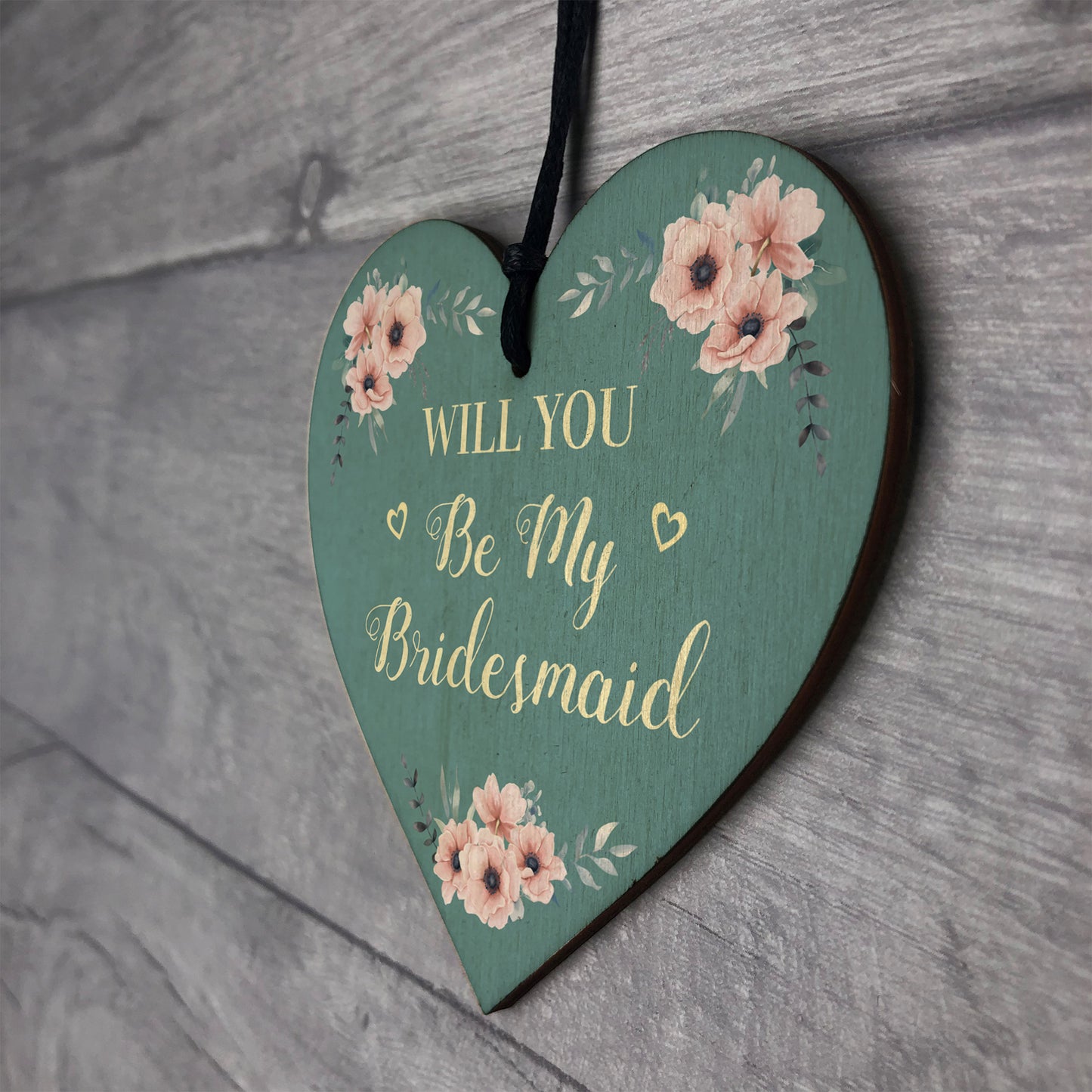 Will You Be My Bridesmaid Gift Hanging Wooden Heart Friend Gift