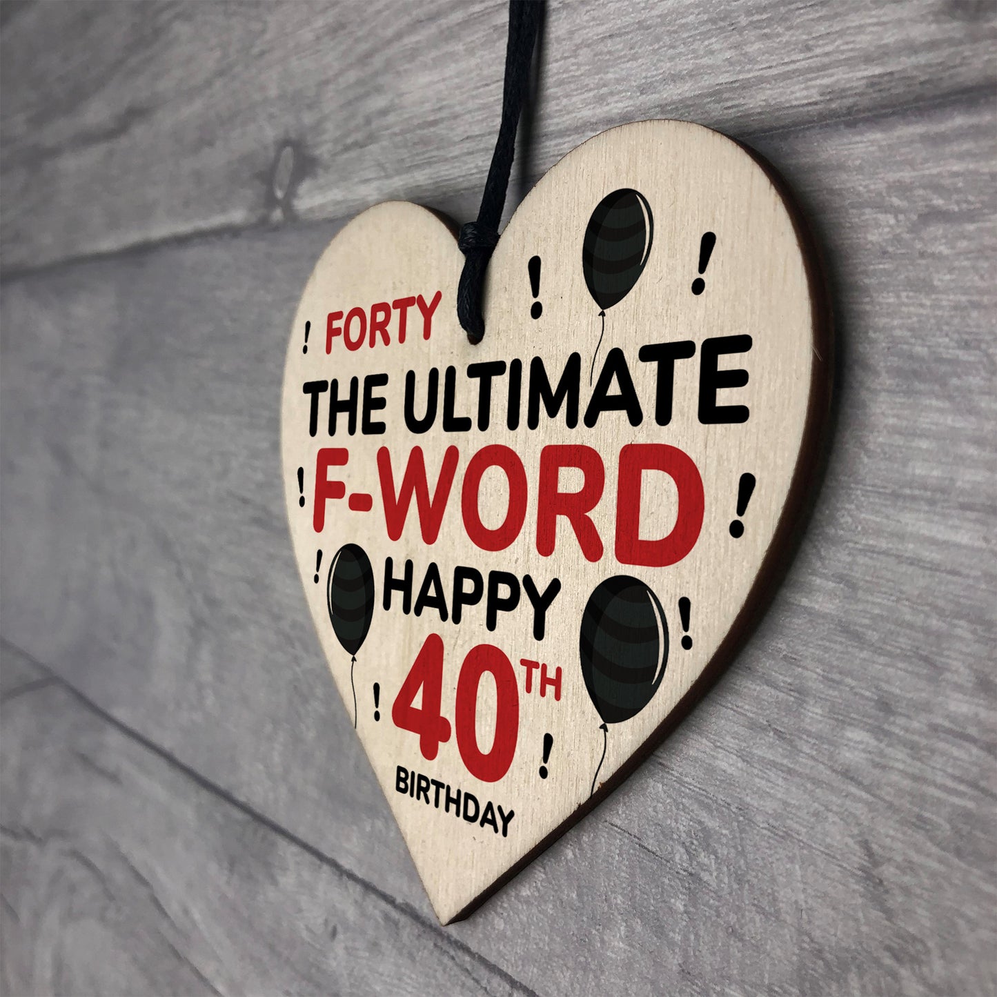 40th Birthday Funny Wood Heart Gift For Friend 40th Birthday