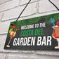 Funny Home Bar Sign Alcohol Gift Lockdown Sign Garden Sign