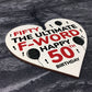 50th Birthday Funny Wood Heart Gift For Friend Novelty Birthday