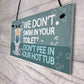 Funny Dont Pee In Our Hot Tub Hanging Garden Shed Plaque Sign
