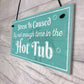 Novelty Hot Tub Welcome Plaque Garden Sign Home Door Wall Gift