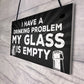 GLASS IS EMPTY Funny Alcohol Sign Bar Pub Man Cave Plaque